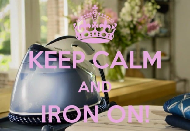How do you KEEP CALM and CARRY ON IRONING?