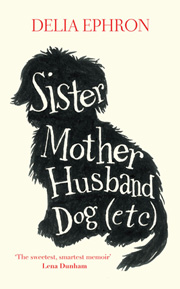 Sister Mother Husband Dog (etc)