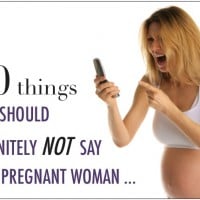 The top 20 things NOT to say to a pregnant woman
