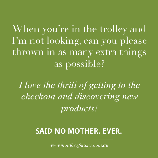 504_sprinkle_said no mother ever_put extra things in the trolley