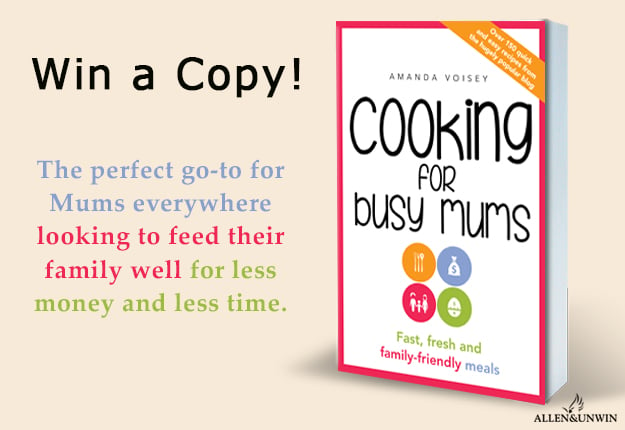 WIN 1 of 20 copies of Cooking for Busy Mums