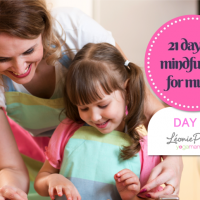 21 days of mindfulness for mums – Motherhood meets mindfulness - Day 1