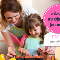 21 days of mindfulness for mums – Cultivating compassion - Day 4