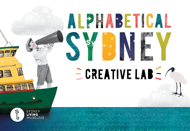 WIN tickets to Alphabetical Sydney: Creative Lab at Museum of Sydney