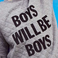 Please Tell Me What is Wrong With 'Boys Being Boys'!?