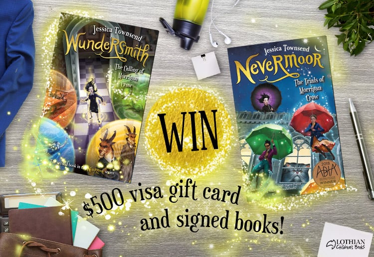 WIN signed copies of Nevermoor and Wundersmith, plus a $500 shopping spree!