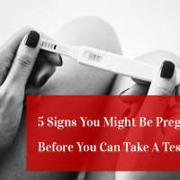 5 Early Pregnancy Signs Before You Take a Test