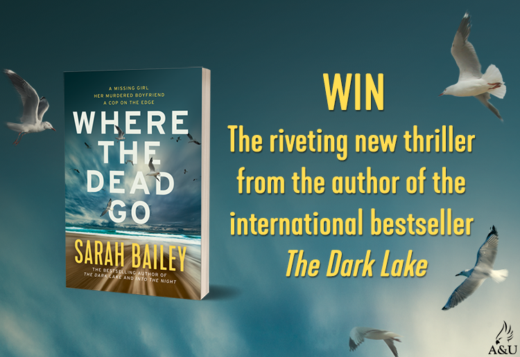 WIN 1 of 35 copies of the book Where the Dead Go by Sarah Bailey