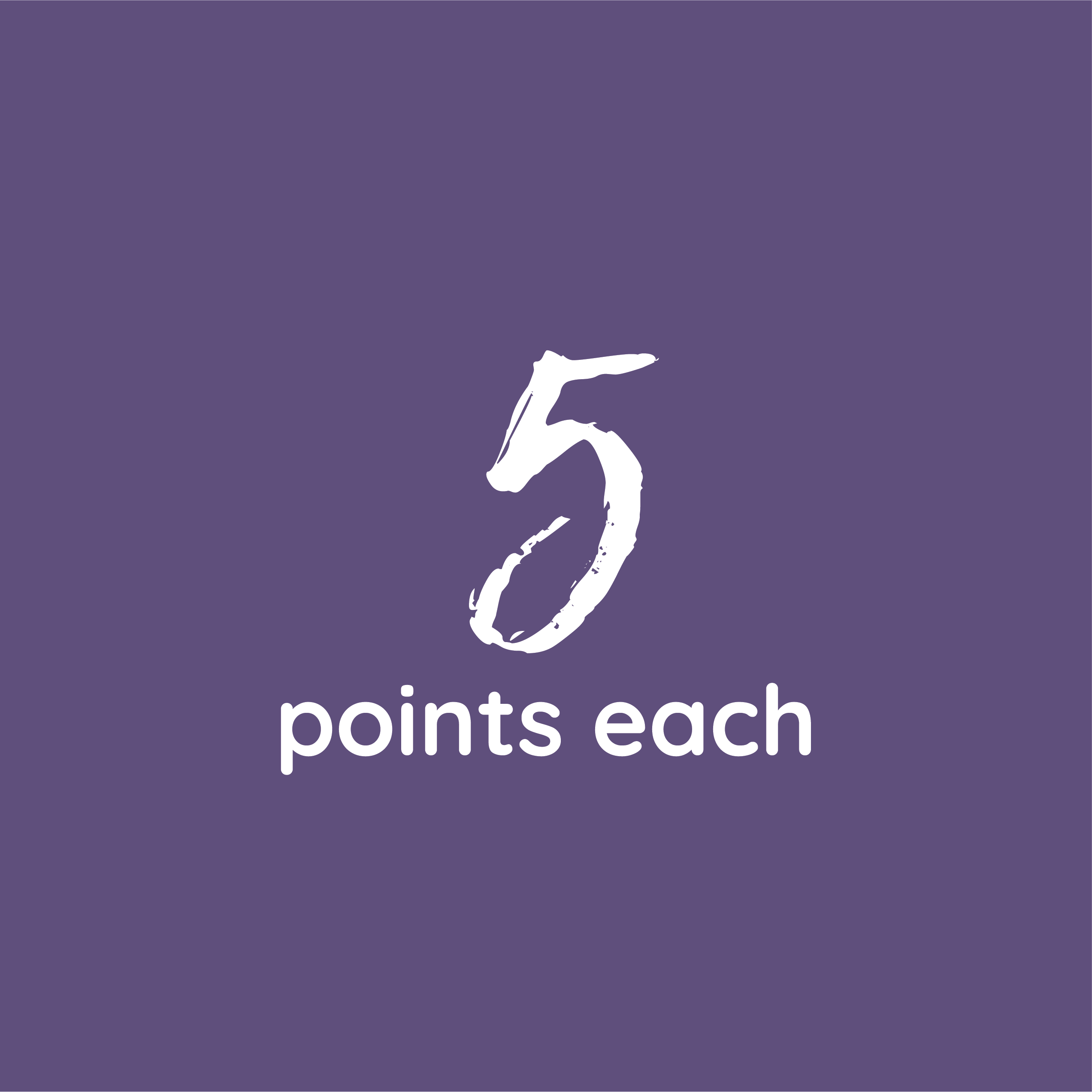 5 points each