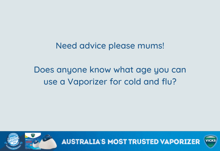 Vicks MoM Answers Sponsorship What Age Can You Use A Vaporizer