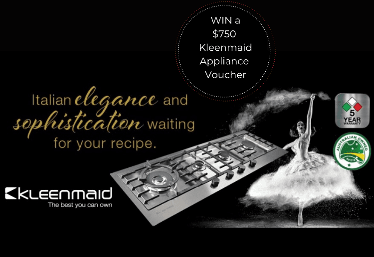 WIN A $750 Kleenmaid Appliance Voucher To Get The Appliance Of Your Dreams