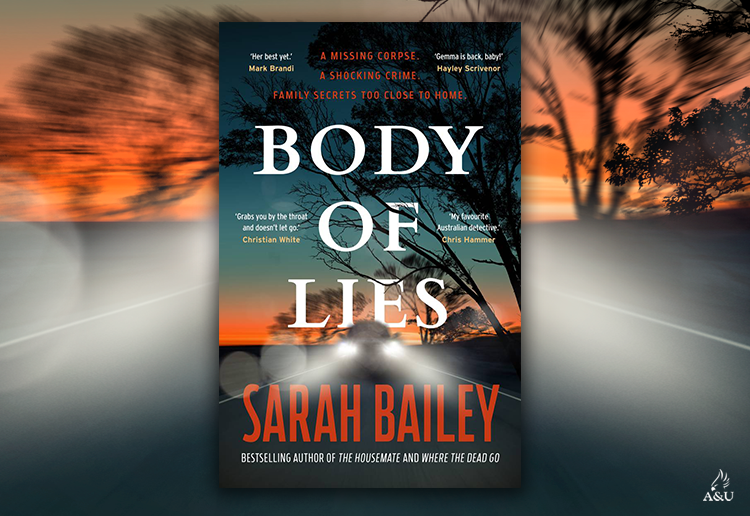 Win 1 Of 15 Copies Of Body Of Lies By Sarah Bailey!