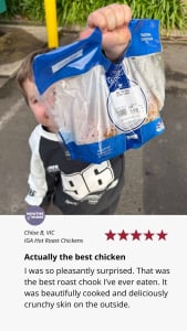 A customer review for hot bagged roast chickens from IGA